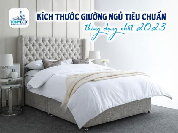 Kích thước giường ngủ tiêu chuẩn thông dụng nhất 2023