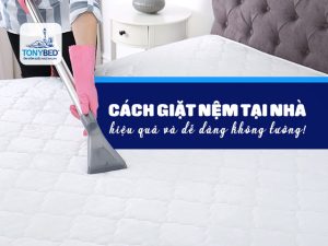 Cách giặt nệm tại nhà đơn giản mà hiệu quả không ngờ