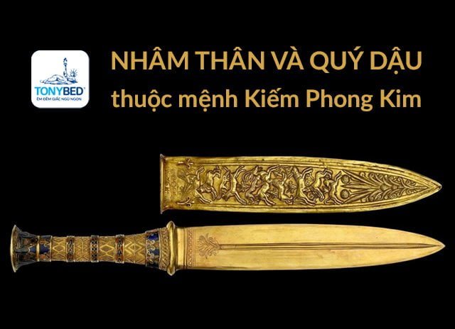 Nhâm Thân (1992), Quý Dậu (1993) mang mệnh Kiếm Phong Kim