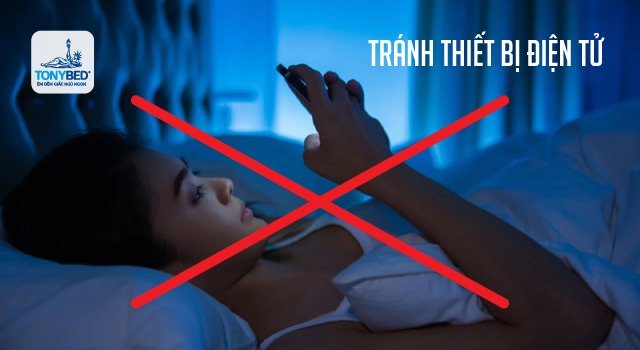 Tránh sử dụng điện thoại trước khi ngủ