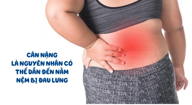 Cân nặng là nguyên nhân có thể dẫn đến việc nằm nệm bị đau lưng