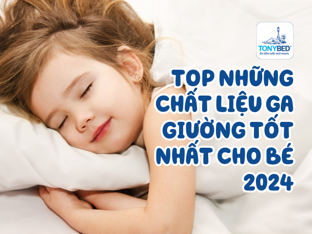 top-nhung-chat-lieu-ga-giuong-tot-nhat-cho be-2024
