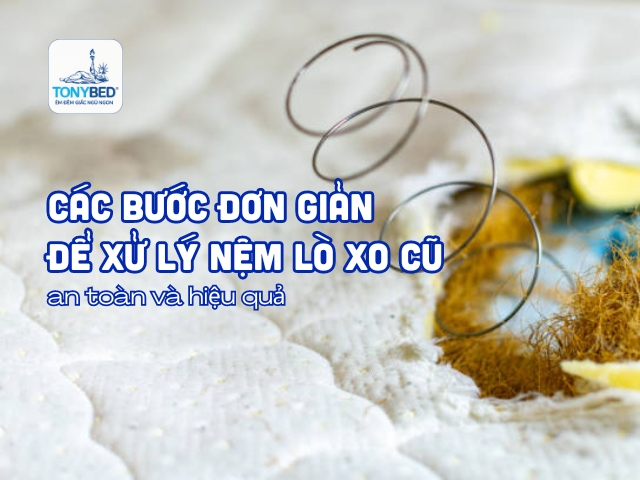 Các-bước-đơn-giản-để-xử-lý-nệm-lò-xo-cũ-an-toàn-và-hiệu-quả