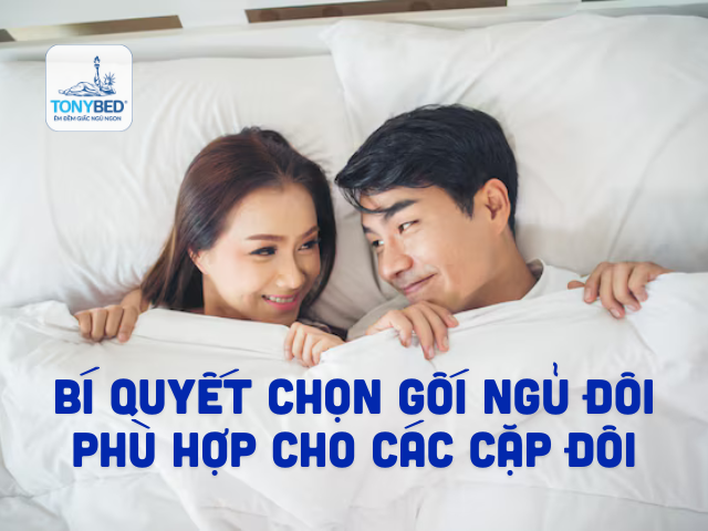 Bí quyết chọn gối ngủ đôi phù hợp cho các cặp đôi