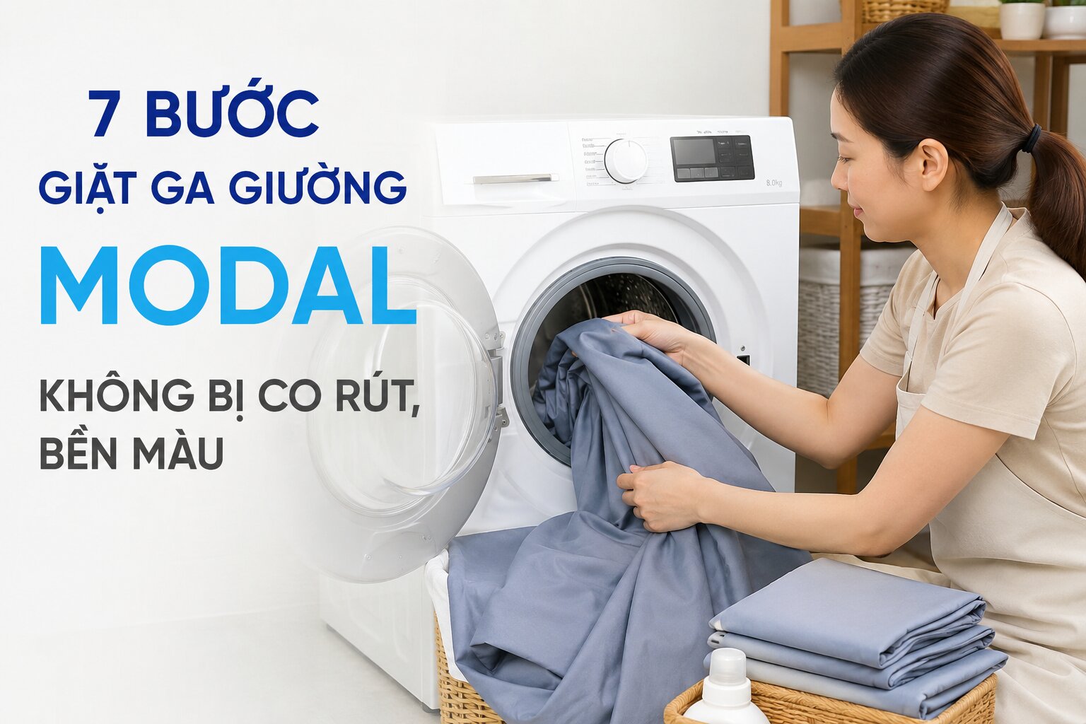 7 bước giặt ga giường modal