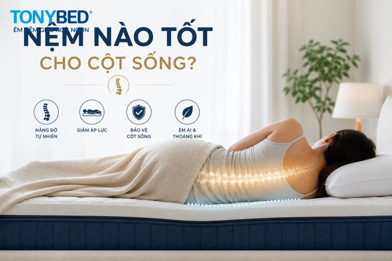 Nệm nào tốt cho cột sống