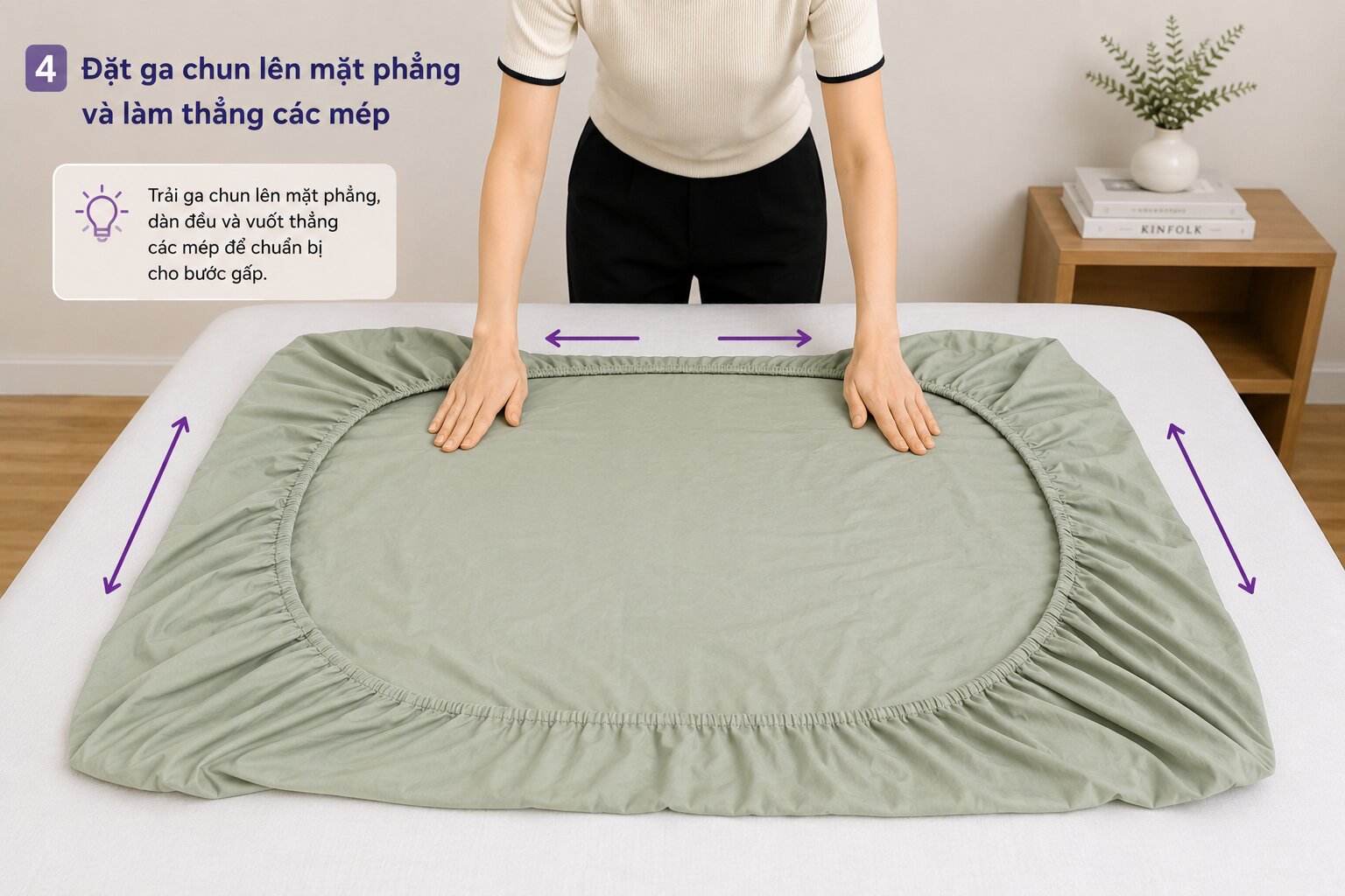Đặt ga chun lên mặt phẳng và làm thẳng các mép